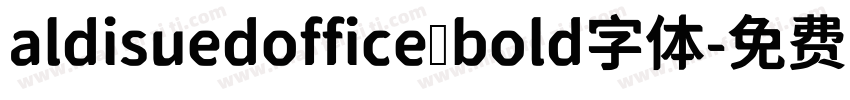 aldisuedoffice bold字体字体转换